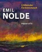 Emil Nolde. Glühender Farbenrausch