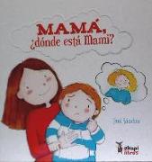 Mamá, ¿dónde está mami?