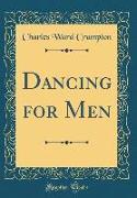 Dancing for Men (Classic Reprint)