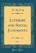 Literary and Social Judgments, Vol. 2 (Classic Reprint)