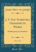 J. V. Von Scheffels Gesammelte Werke, Vol. 3 of 6