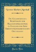 Die Gegenwärtigen Richtungen der Religionsphilosophie in England und Ihre Erkenntnistheoretischen Grundlagen (Classic Reprint)