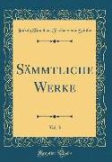 Sämmtliche Werke, Vol. 3 (Classic Reprint)