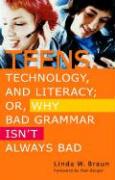 Teens, Technology, and Literacy, Or, Why Bad Grammar Isn't Always Bad
