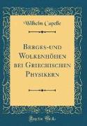 Berges-und Wolkenhöhen bei Griechischen Physikern (Classic Reprint)