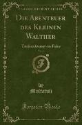 Die Abenteuer des Kleinen Walther, Vol. 2