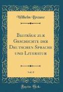Beiträge zur Geschichte der Deutschen Sprache und Literatur, Vol. 8 (Classic Reprint)