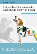 Erfolgreiches Internetmarketing: Bunte Hunde sieht man besser