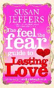 The Feel the Fear Guide to... Lasting Love