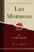 Les Mormons (Classic Reprint)