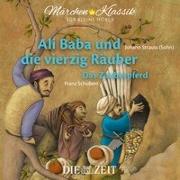 Ali Baba und die vierzig Räuber und Das Zauberpferd - Die ZEIT-Edition