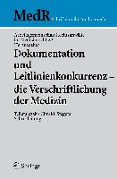 Dokumentation und Leitlinienkonkurrenz - die Verschriftlichung der Medizin