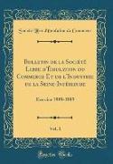 Bulletin de la Société Libre d'Émulation du Commerce Et de l'Industrie de la Seine-Inférieure, Vol. 1