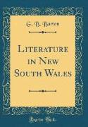 Literature in New South Wales (Classic Reprint)