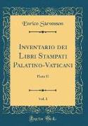 Inventario dei Libri Stampati Palatino-Vaticani, Vol. 1