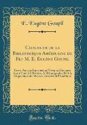 Catalogue de la Bibliothèque Américaine de Feu M. E. Eugène Goupil