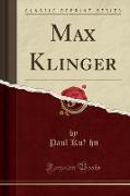 Max Klinger (Classic Reprint)