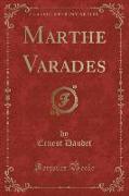 Marthe Varades (Classic Reprint)
