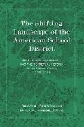 The Shifting Landscape of the American School District