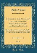 Geschichte der Römischen Litteratur bis zum Gesetzgebungswerk des Kaisers Justinian, Vol. 1