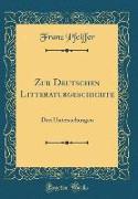 Zur Deutschen Litteraturgeschichte