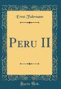 Peru II (Classic Reprint)