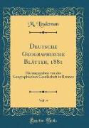 Deutsche Geographische Blätter, 1881, Vol. 4