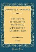 The Journal of Philosophy, Psychology and Scientific Methods, 1920, Vol. 17 (Classic Reprint)