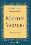 Marthe Varades (Classic Reprint)