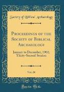 Proceedings of the Society of Biblical Archaeology, Vol. 24