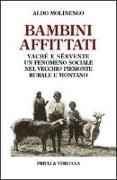 Bambini affittati. Vaché e sërvente: un fenomeno sociale nel vecchio Piemonte rurale e montano