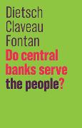 Do Central Banks Serve the People?