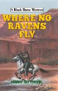 Where No Ravens Fly
