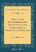 Bericht der Senckenbergischen Naturforschenden Gesellschaft in Frankfurt am Main, 1900 (Classic Reprint)