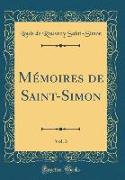 Mémoires de Saint-Simon, Vol. 3 (Classic Reprint)