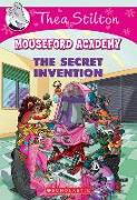 The Secret Invention (Thea Stilton Mouseford Academy #5), 5: A Geronimo Stilton Adventure