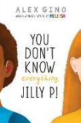 You Don't Know Everything, Jilly P! (Scholastic Gold)