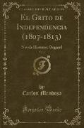 El Grito de Independencia (1807-1813), Vol. 2