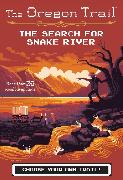 The Oregon Trail: The Search for Snake River