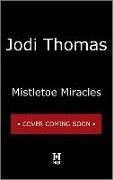 Mistletoe Miracles: A Clean & Wholesome Romance