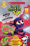 Ninja at the Firehouse (Moby Shinobi: Scholastic Reader, Level 1)