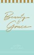 Beauty & Grace 2019 Planner: 16-Month Weekly Planner