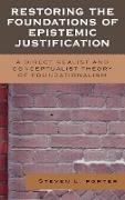 Restoring the Foundations of Epistemic Justification