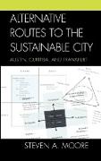 Alternative Routes to the Sustainable City