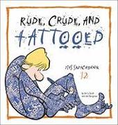 Rude, Crude, and Tattooed: Zits Sketchbook Number 12 Volume 17