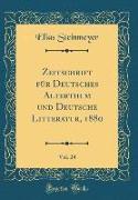 Zeitschrift für Deutsches Alterthum und Deutsche Litteratur, 1880, Vol. 24 (Classic Reprint)