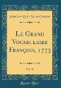 Le Grand Vocabulaire François, 1773, Vol. 29 (Classic Reprint)