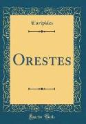 Orestes (Classic Reprint)