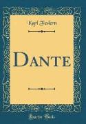 Dante (Classic Reprint)