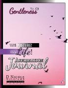 Change Your Posture! Change Your Life! Affirmation Journal Vol. 9: Gentleness